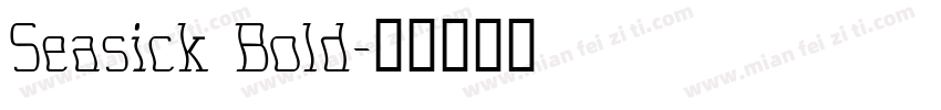 Seasick Bold字体转换